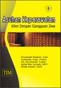 ASUHAN KEPERAWATAN  Klien Dengan Gangguan Jiwa