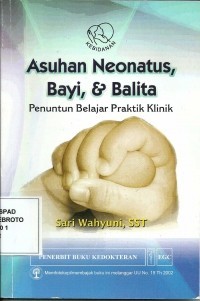 Asuhan Neonatus, Bayi dan Balita