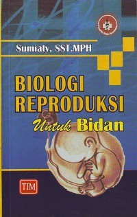 Image of Biologi  reproduksi untuk bidan
